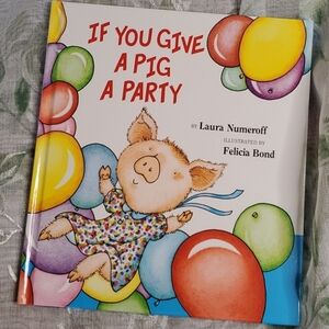 If You‎ Give A Pig A Party book